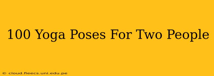 100 Yoga Poses For Two People