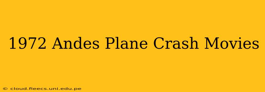 1972 Andes Plane Crash Movies
