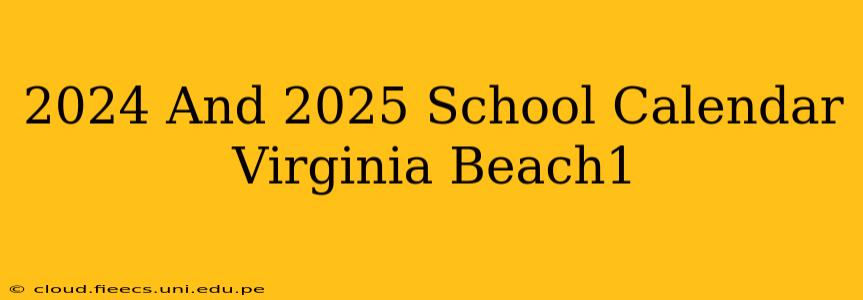 2024 And 2025 School Calendar Virginia Beach1