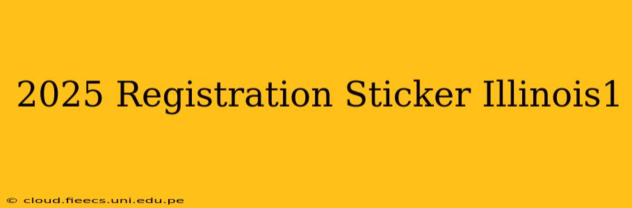 2025 Registration Sticker Illinois1