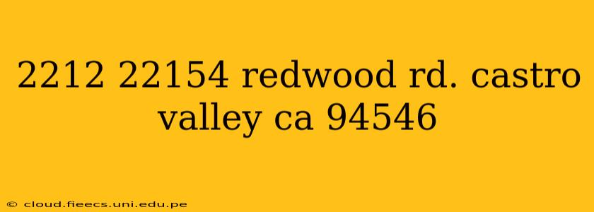 2212 22154 redwood rd. castro valley ca 94546