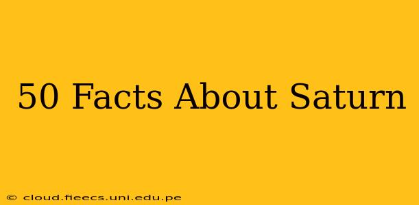 50 Facts About Saturn