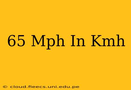 65 Mph In Kmh