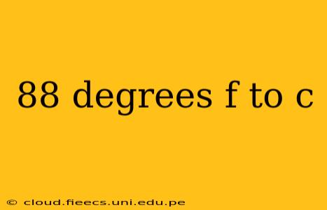 88 degrees f to c
