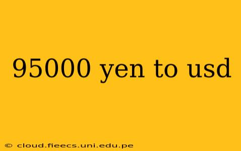 95000 yen to usd