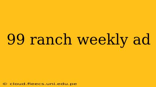 99 ranch weekly ad