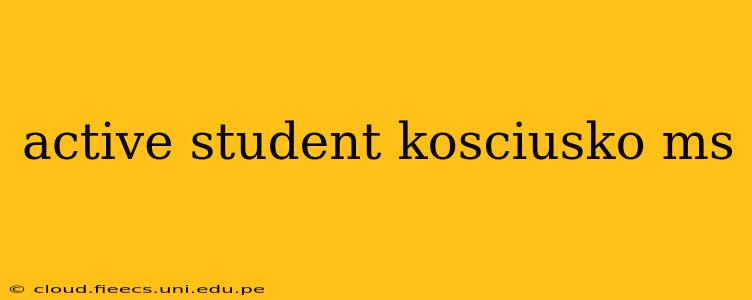 active student kosciusko ms