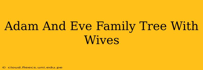 Adam And Eve Family Tree With Wives