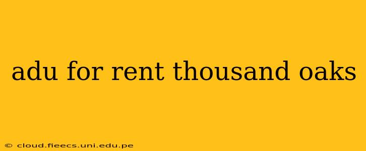 adu for rent thousand oaks