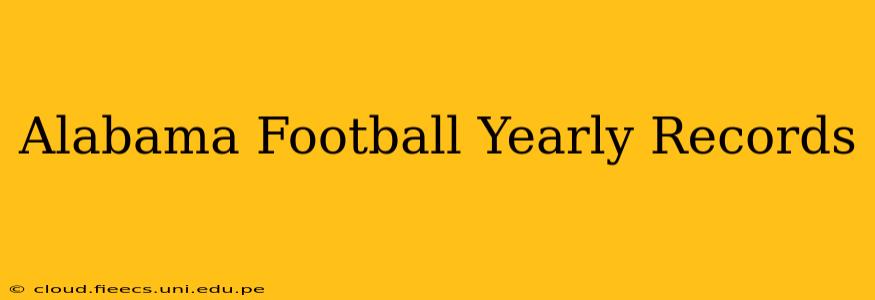 Alabama Football Yearly Records