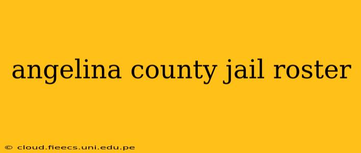 angelina county jail roster
