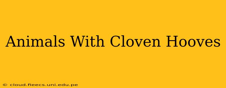 Animals With Cloven Hooves