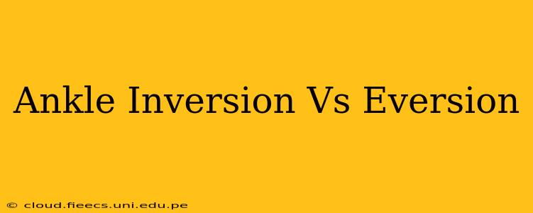 Ankle Inversion Vs Eversion