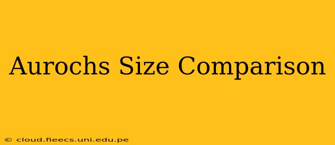 Aurochs Size Comparison