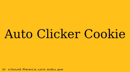 Auto Clicker Cookie