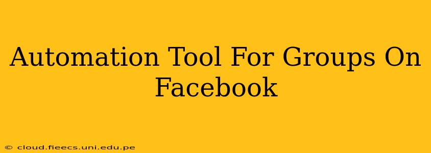 Automation Tool For Groups On Facebook