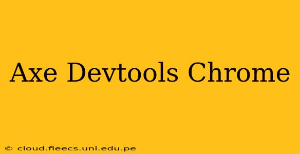Axe Devtools Chrome