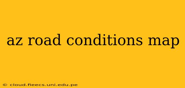 az road conditions map