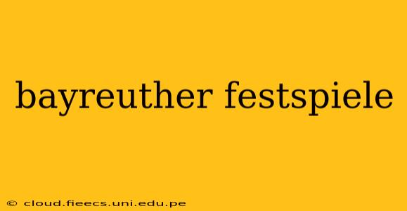 bayreuther festspiele