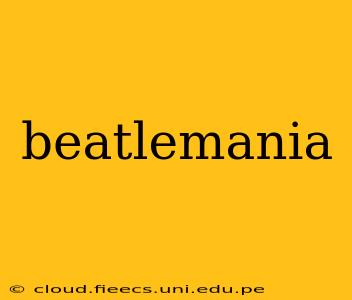 beatlemania