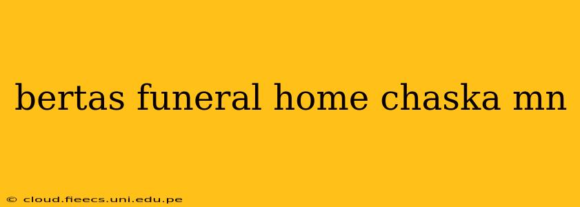 bertas funeral home chaska mn
