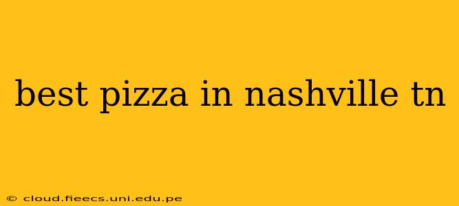 best pizza in nashville tn