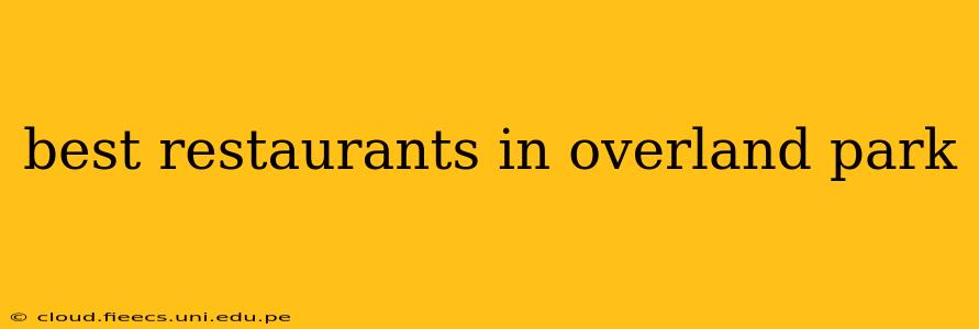 best restaurants in overland park