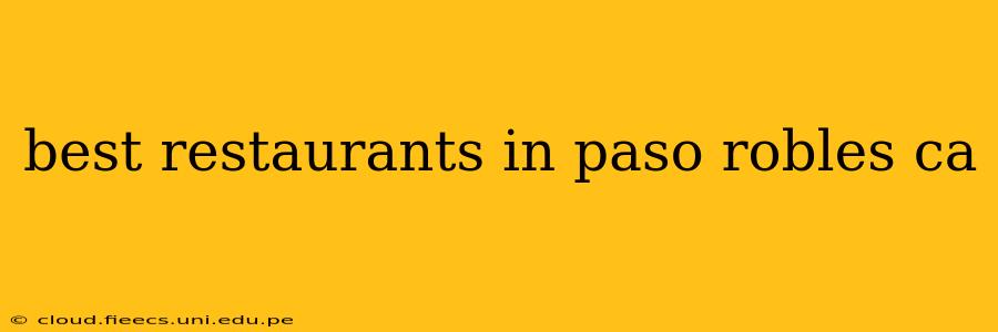 best restaurants in paso robles ca