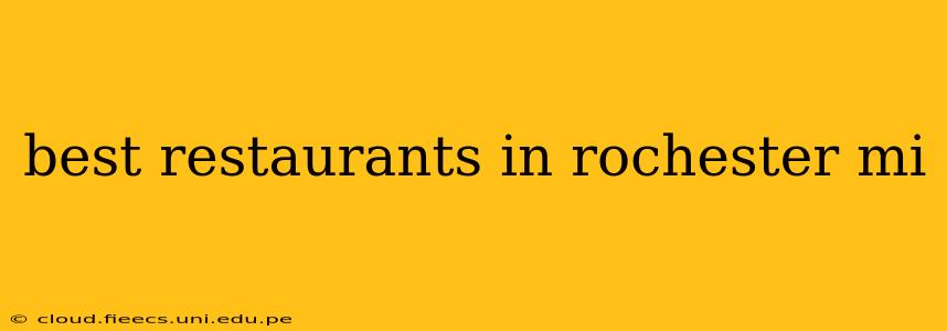 best restaurants in rochester mi