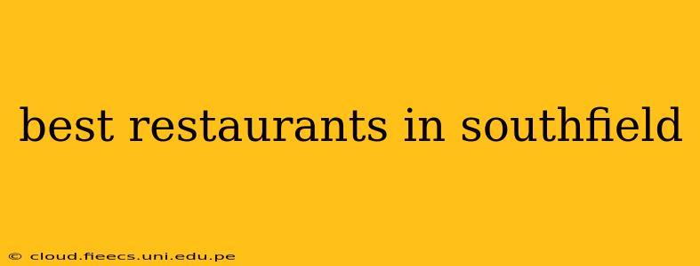 best restaurants in southfield