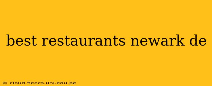 best restaurants newark de