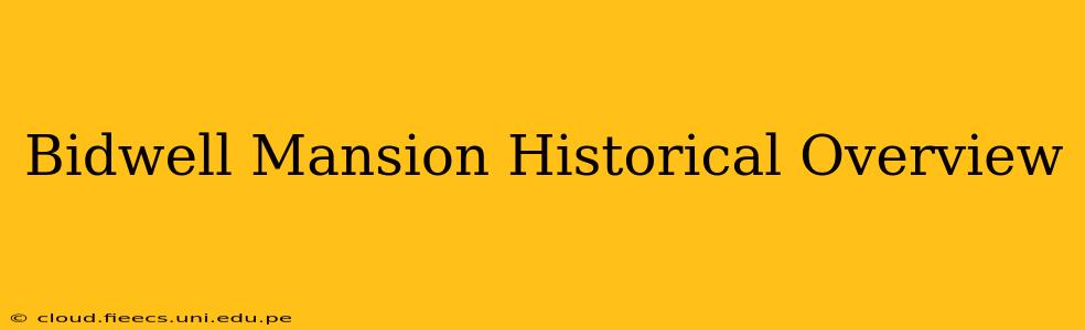 Bidwell Mansion Historical Overview
