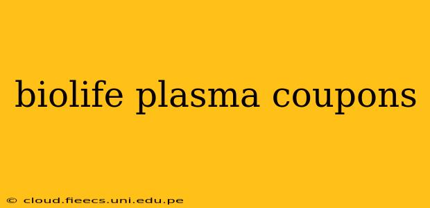 biolife plasma coupons