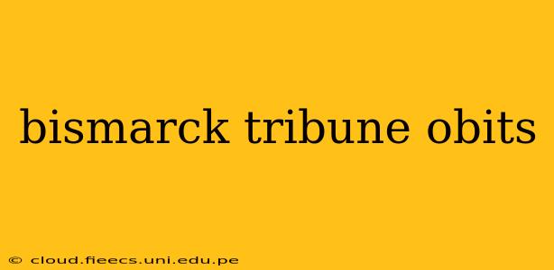 bismarck tribune obits
