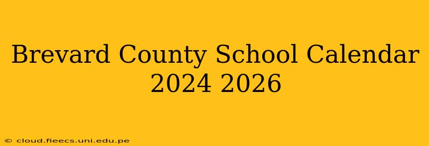 Brevard County School Calendar 2024 2026
