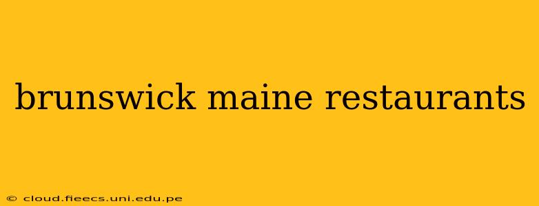 brunswick maine restaurants