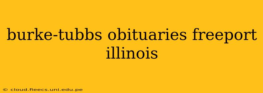 burke-tubbs obituaries freeport illinois