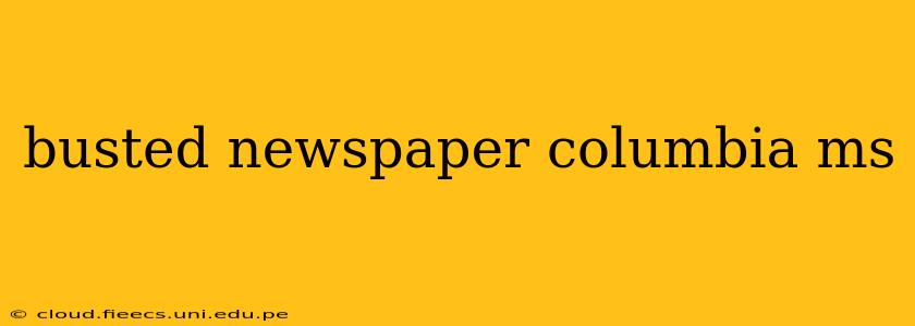 busted newspaper columbia ms