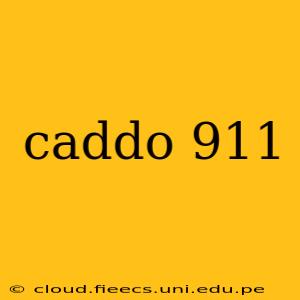 caddo 911