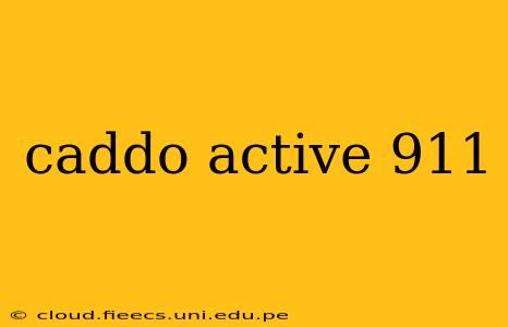 caddo active 911