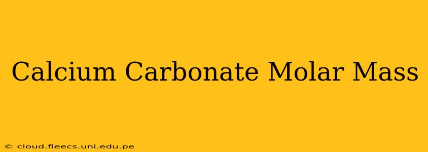 Calcium Carbonate Molar Mass