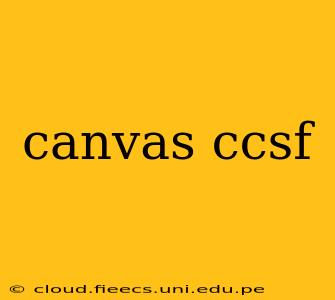 canvas ccsf