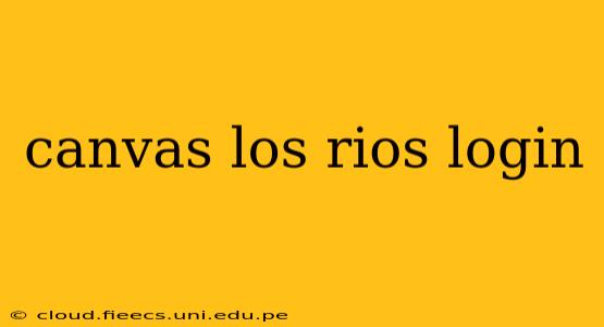 canvas los rios login