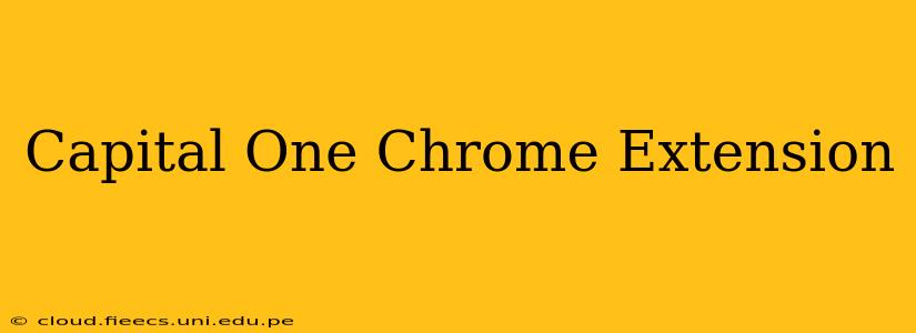 Capital One Chrome Extension