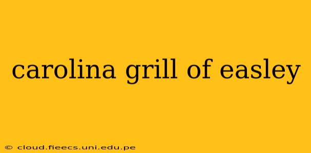 carolina grill of easley
