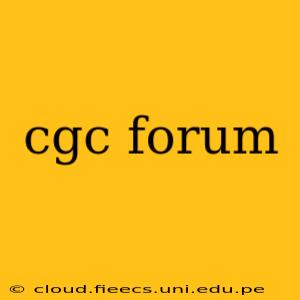 cgc forum