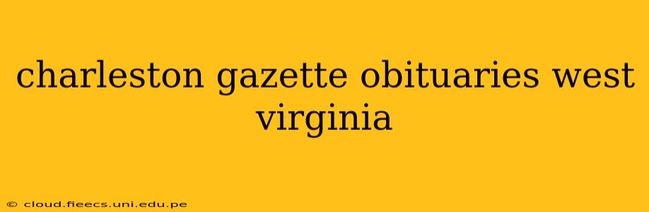 charleston gazette obituaries west virginia