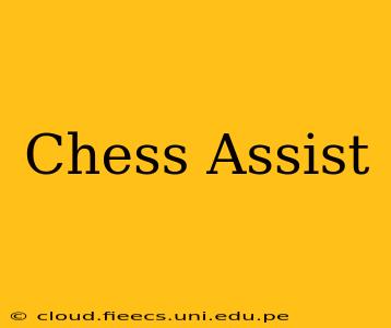 Chess Assist
