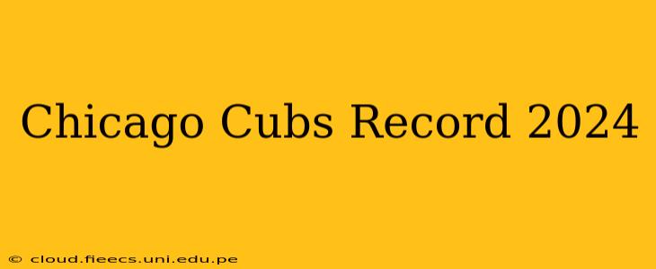 Chicago Cubs Record 2024