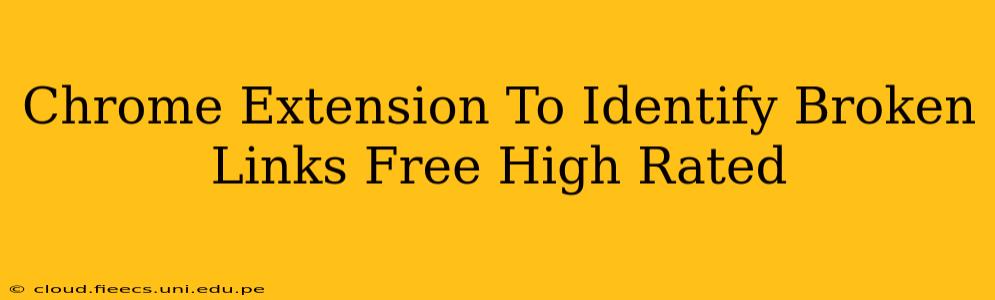Chrome Extension To Identify Broken Links Free High Rated